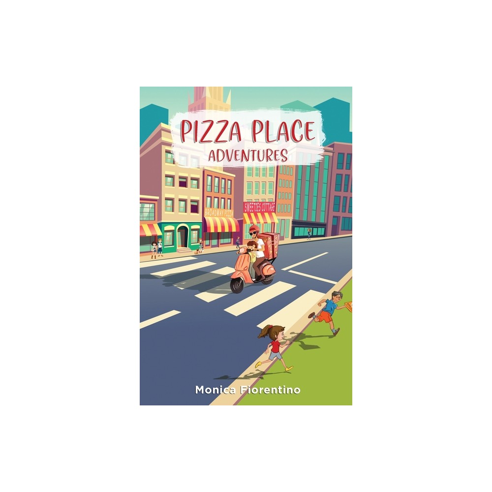 Pizza Place Adventures - Large Print by Monica Fiorentino (Paperback)