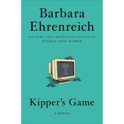 Kipper's Game - by  Barbara Ehrenreich (Paperback)