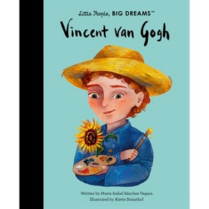 Vincent Van Gogh - (Little People, Big Dreams) by  Maria Isabel Sanchez Vegara (Hardcover) - 1 of 1