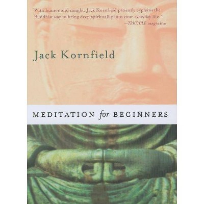 Meditation for Beginners - by  Jack Kornfield (Paperback)