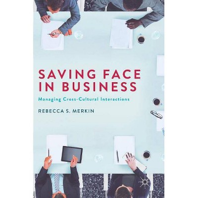 Saving Face in Business - by  Rebecca S Merkin (Hardcover)