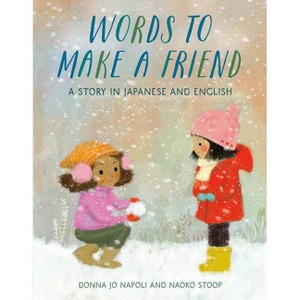 Words to Make a Friend - by  Donna Jo Napoli (Hardcover) - 1 of 1