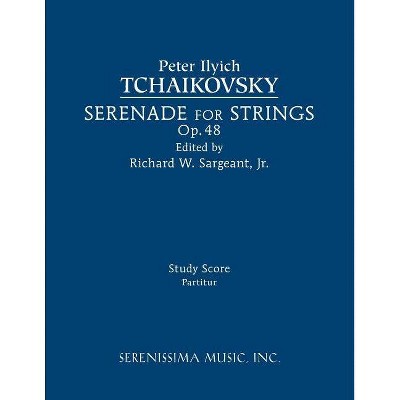 Serenade for Strings, Op.48 - by  Peter Ilyich Tchaikovsky (Paperback)