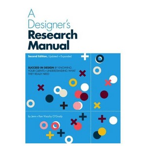 A Designer's Research Manual, 2nd Edition, Updated and Expanded - by  Jenn Visocky O'Grady & Ken Visocky O'Grady (Paperback) - 1 of 1