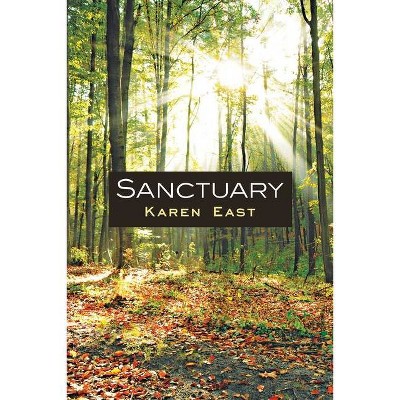 Sanctuary - by  Karen East (Paperback)