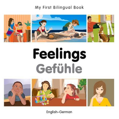 My First Bilingual Book-Feelings (English-German) - by  Milet Publishing (Board Book)