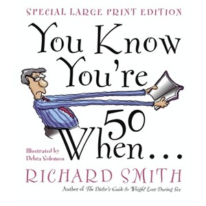 You Know You're 50 When... - by  Richard Smith (Paperback) - 1 of 1
