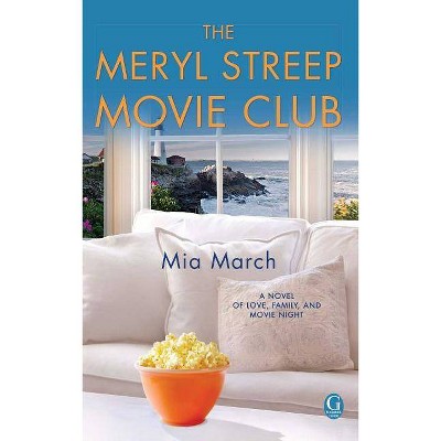 Meryl Streep Movie Club - by  Mia March (Paperback)