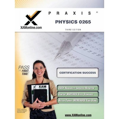 Praxis Physics 0265 - (XAM PRAXIS) 2nd Edition by  Sharon A Wynne (Paperback)