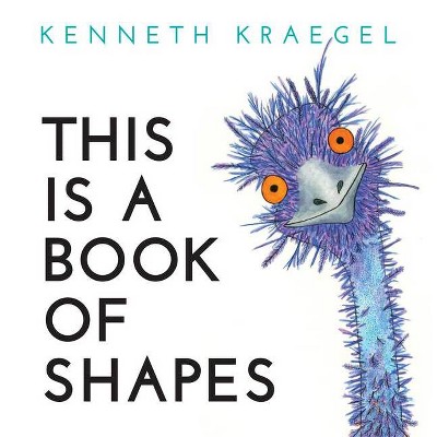 This Is a Book of Shapes - by Kenneth Kraegel (Board Book)