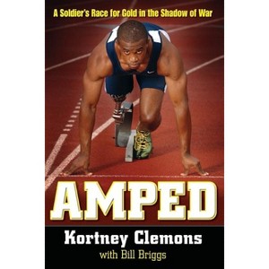 Amped - by  Kortney Clemons & Bill Briggs (Paperback) - 1 of 1