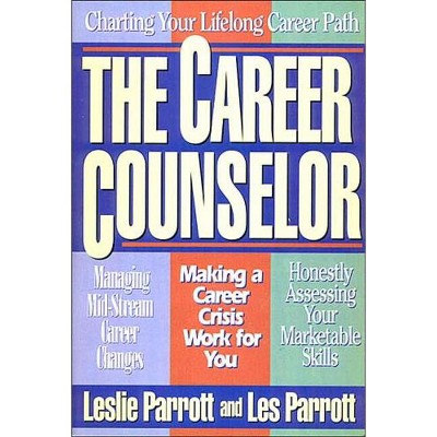The Career Counselor - (Contemporary Christian Counseling) by  Leslie L Parrott & Les Parrott (Paperback)