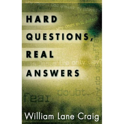 Hard Questions Real Answers By William Lane Craig Paperback Target