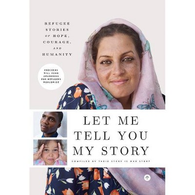  Let Me Tell You My Story - (Hardcover) 