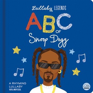 ABC of Snoop Dogg - (Lullaby Legends) by  Amber Lily (Board Book) - 1 of 1