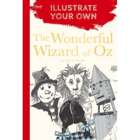 The Wonderful Wizard Of Oz Illustrate Your Own By L Frank Baum Paperback Target