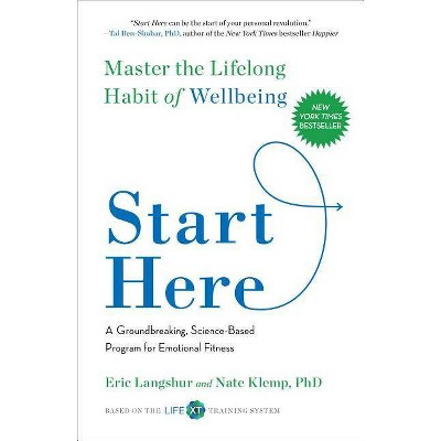 Start Here - by  Eric Langshur & Nate Klemp (Paperback)