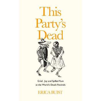 This Party's Dead - by  Erica Buist (Hardcover)