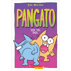 Pangato #2: Soy Yo, Dos. (Catwad #2: It's Me, Two.) - by  Jim Benton (Paperback) - 1 of 1
