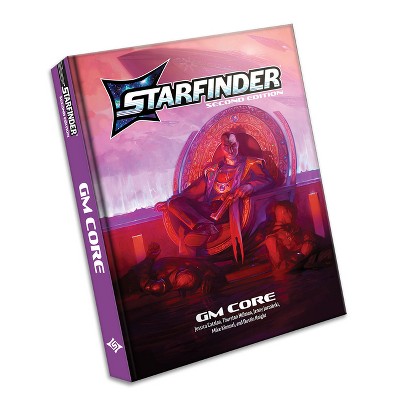 Starfinder GM Core (S2) - by  Jessica Catalan & Thurston Hillman & Jenny Jarzabski & Mike Kimmel & Dustin Knight (Hardcover)