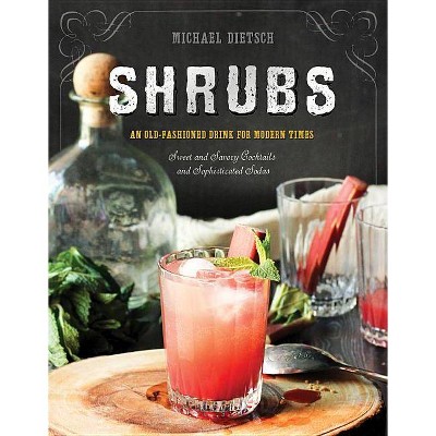 Shrubs - 2nd Edition by  Michael Dietsch (Hardcover)