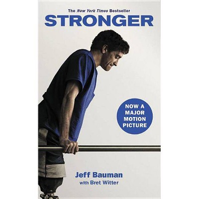 Stronger -  by Jeff Bauman (Paperback)