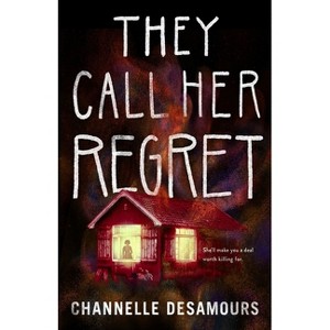 They Call Her Regret - by  Channelle Desamours (Hardcover) - 1 of 1