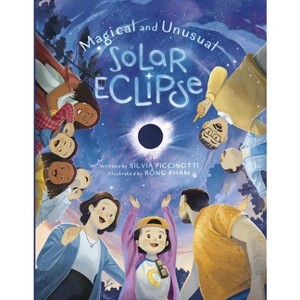 Magical and Unusual Solar Eclipse - by  Silvia Piccinotti (Hardcover) - 1 of 1