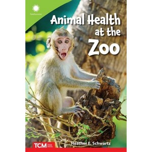 Animal Health at the Zoo - (Smithsonian: Informational Text) by  Heather E Schwartz & Heather Schwartz (Paperback) - 1 of 1