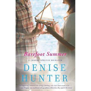Barefoot Summer - (Chapel Springs Romance) by  Denise Hunter (Paperback)