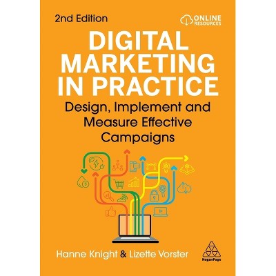 Digital Marketing in Practice - 2nd Edition by Hanne Knight & Lizette Vorster