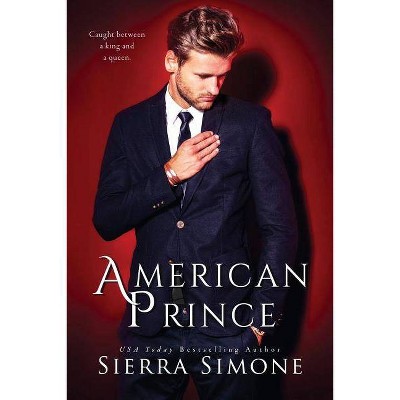 American Prince - (New Camelot) by  Sierra Simone (Paperback)