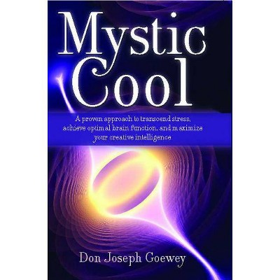 Mystic Cool - by  Don Joseph Goewey (Paperback)