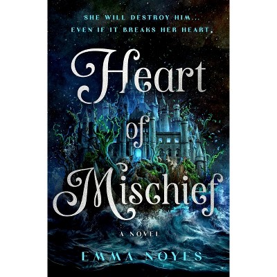 Heart of Mischief - (Soul of Shadow) by  Emma Noyes (Hardcover)