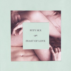 Pity Sex - Feast Of Love - 10 Year Anniversary Edition (Vinyl) - 1 of 1