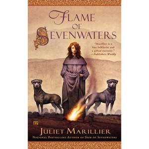 Flame of Sevenwaters - by  Juliet Marillier (Paperback) - 1 of 1