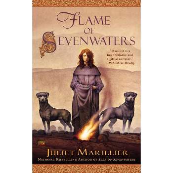 Flame of Sevenwaters - by  Juliet Marillier (Paperback)