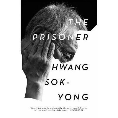 The Prisoner - Abridged by  Hwang Sok-Yong (Hardcover)