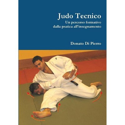 Judo Tecnico - by  Donato Di Pierro (Paperback)