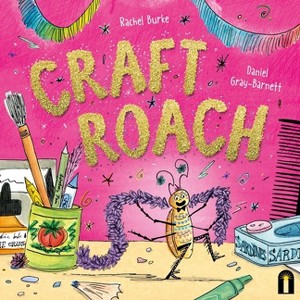 Craft Roach - by  Rachel Burke (Hardcover) - 1 of 1