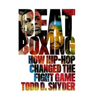 Beatboxing - by  Todd D Snyder (Paperback) - 1 of 1