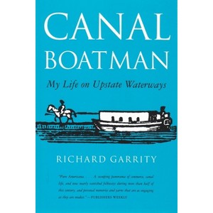 Canal Boatman - (New York State) by  Richard Garrity (Paperback) - 1 of 1