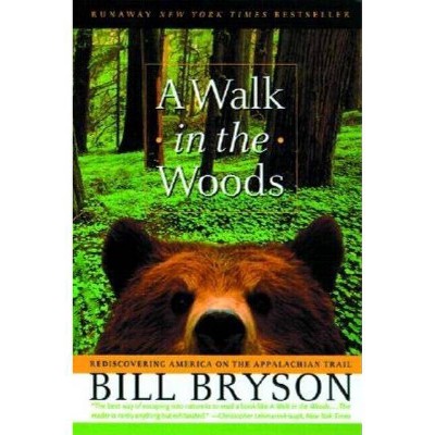 A Walk in the Woods - (Official Guides to the Appalachian Trail) by  Bill Bryson (Paperback)