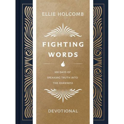 Fighting Words Devotional - by  Ellie Holcomb (Hardcover)