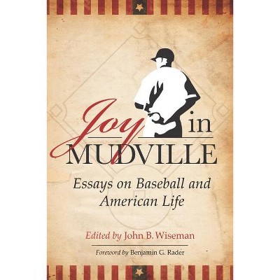 Joy in Mudville - by  John B Wiseman (Paperback)