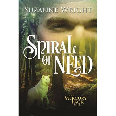 Spiral of Need - (Mercury Pack) by  Suzanne Wright (Paperback)