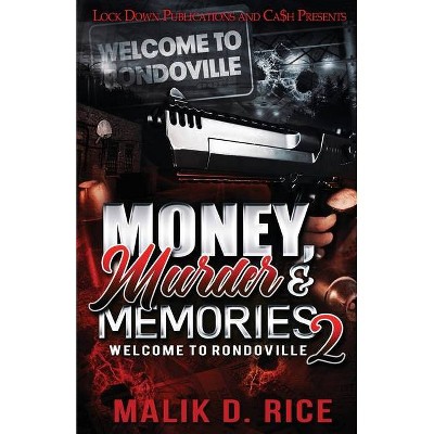 Money, Murder, and Memories 2 - by  Malik D Rice (Paperback)