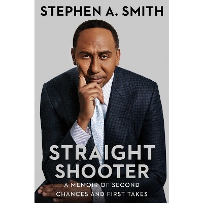 Straight Shooter - by  Stephen a Smith (Hardcover)