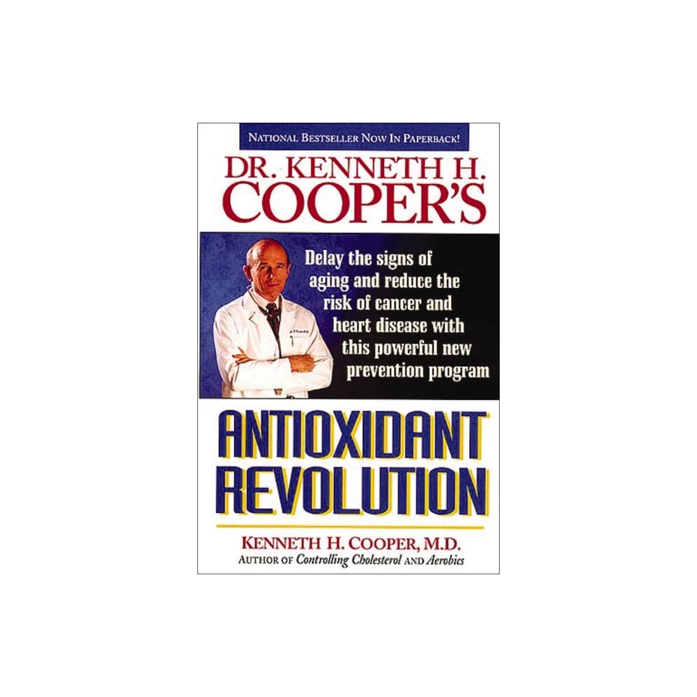 Antioxidant Revolution - by Kenneth Cooper (Paperback)