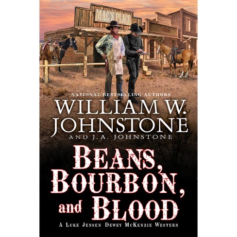 Beans, Bourbon, & Blood - by  William W Johnstone & J A Johnstone (Hardcover) - image 1 of 1